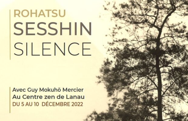 Rohatsu Sesshin Silence – 5-10 Déc