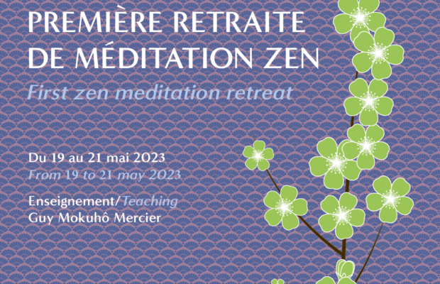 Première Retraite de Méditation Zen – La Gendronnière
